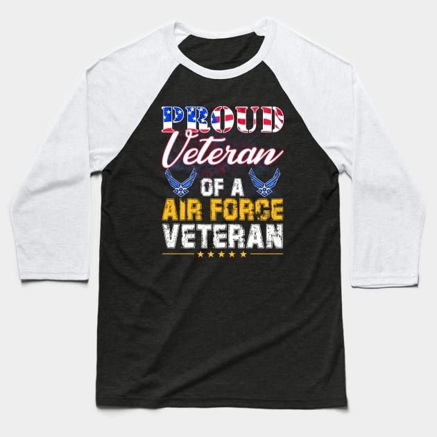 Proud Veteran Of A Air Force Veteran-Vintage American Flag Baseball T-Shirt by tranhuyen32